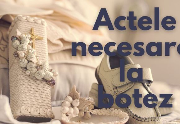 Acte necesare la Botez  -  Vezi lista cu actele necesare la ceremonie